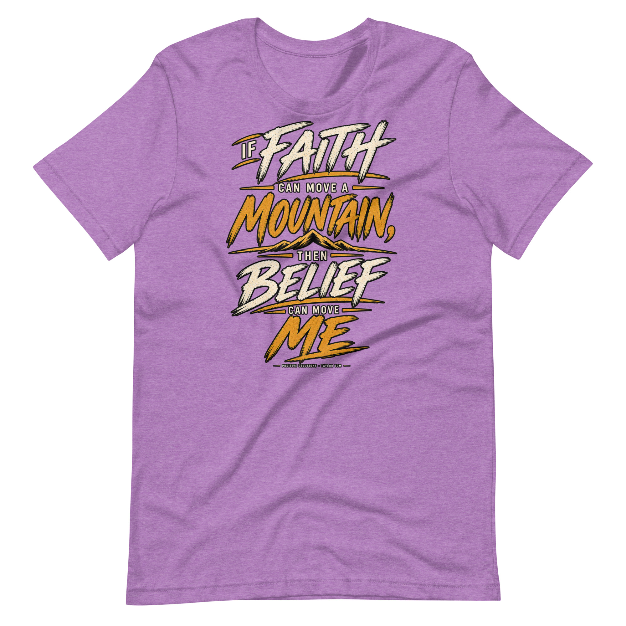 Belief Can Move Me Tee | Positive Delusions - Image 8