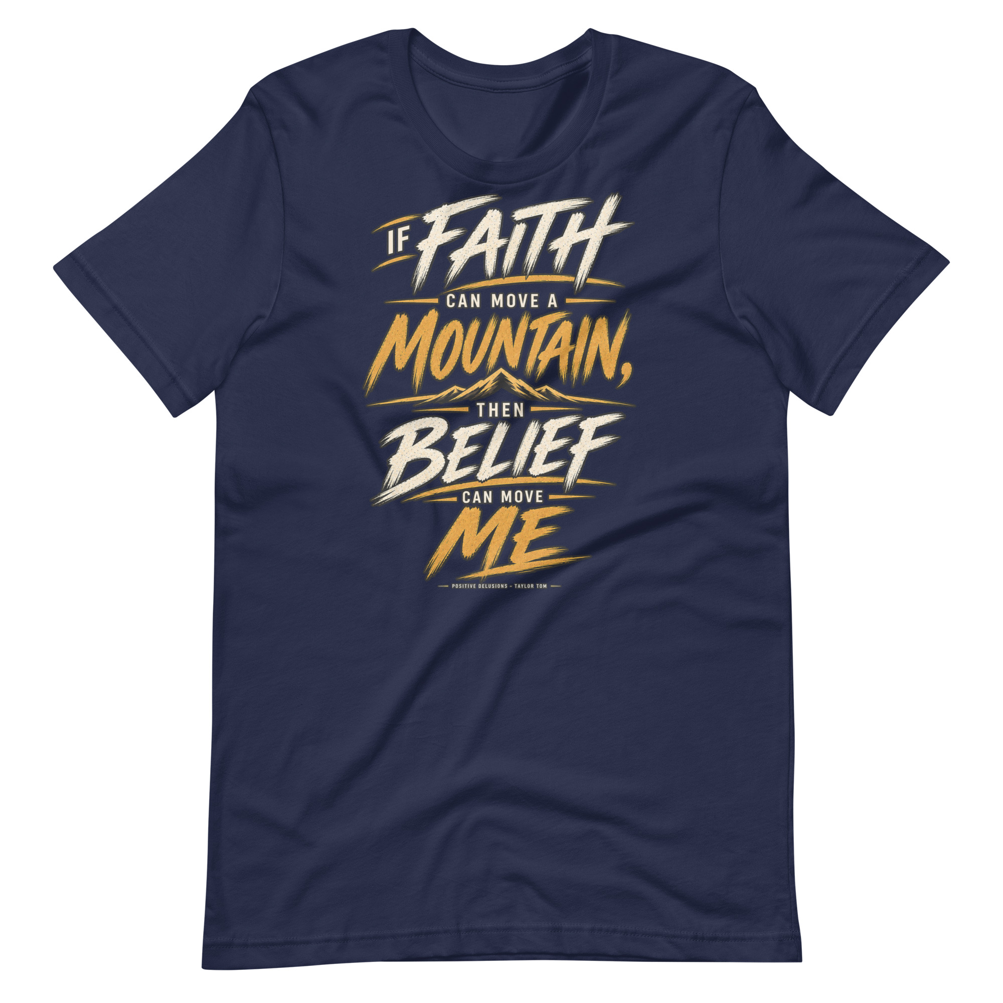 Belief Can Move Me Tee | Positive Delusions - Image 2