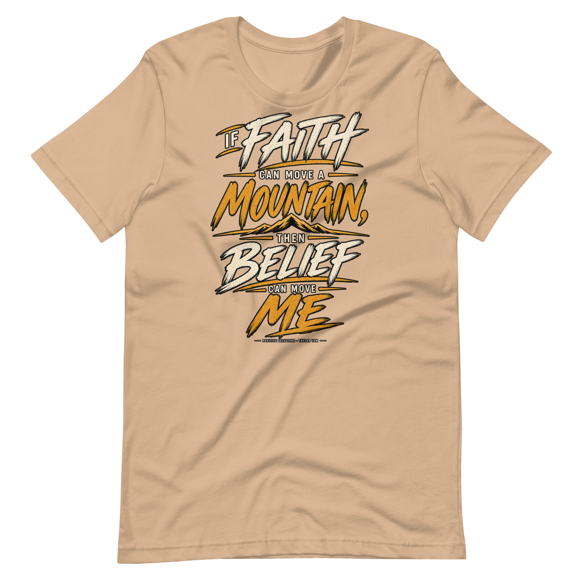 Belief Can Move Me Tee | Positive Delusions - Image 10